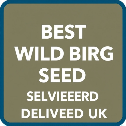 Best Wild Bird Seed Delivered UK